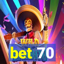 bet 70